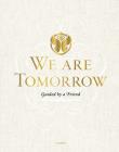 We are tomorrow