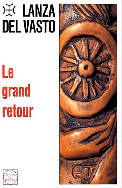 Le grand retour - Joseph Lanza del Vasto - (donnée non spécifiée)