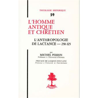 TH n°59 - L'homme antique et chrétien - L'anthropologie de lactance