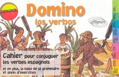 Domino Los Verbos Cahier Pour Conjuguer Les Verbes Espagnols 3e Edition Broche Alyette Chappart Claude David Achat Livre Fnac