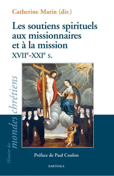 Les soutiens spirituels aux missionnaires et à la mission