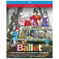 Ballets pour enfants : Alice au Pays des Merveilles, Casse-noisette, Pierre et le loup, Les Contes de Beatrix Potter Blu-ray