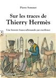 Sur les traces de Thierry Hermès