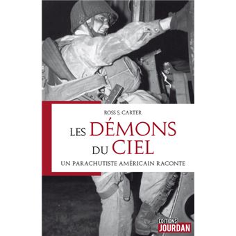 Les démons du ciel - Un parachutiste américain raconte