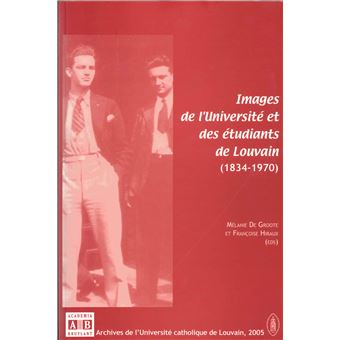 Images de l'Université et des étudiants de Louvain (1834-1970)