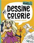 Dessine et colorie - Univers shojo