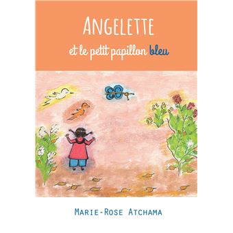Angelette et le petit papillon bleu
