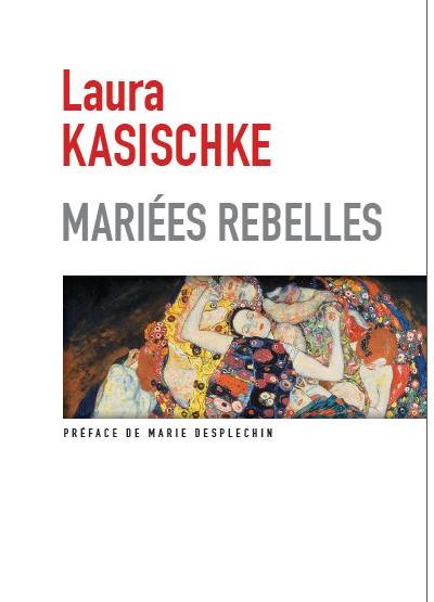 Mariées rebelles - Laura Kasischke - broché