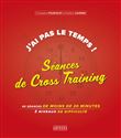 J'ai pas le temps ! Séances de cross-training