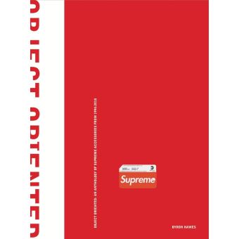 Object Oriented : An Anthology of Supreme Accessories from 1994 to 2018