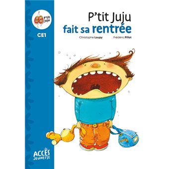 Premières lectures CE1, P'tit Juju fait sa rentrée