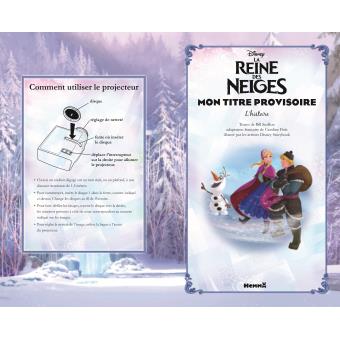 Frozen - La reine des neige - L'histoire du film et un projecteur - Disney  La Reine des Neiges Mon livre cinémagique - Bill Scollon - cartonné, Livre  tous les livres à la Fnac