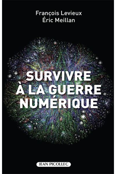 Survivre à la guerre numérique