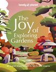 The Joy of Exploring Gardens - anglais