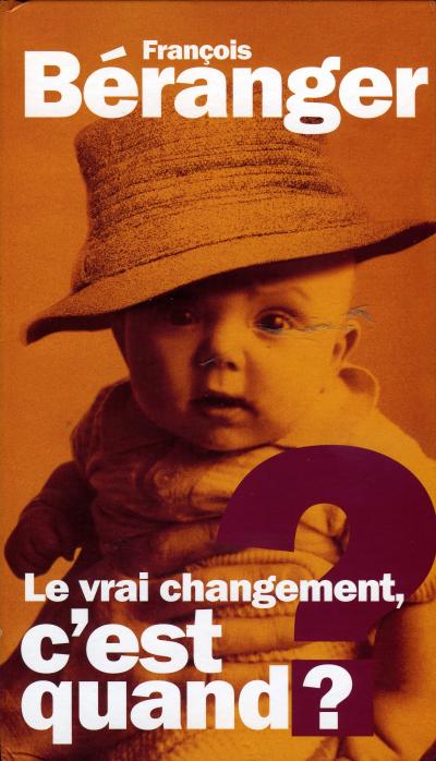 Le vrai changement c'est quand ? Longbox 3 CD + DVD