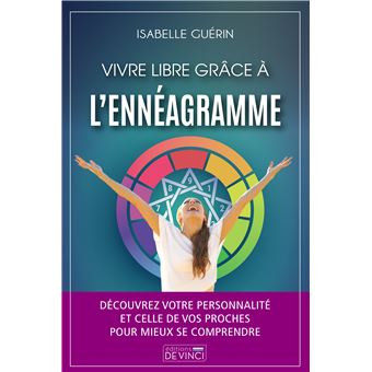 Vivre libre grâce à l'énnéagramme