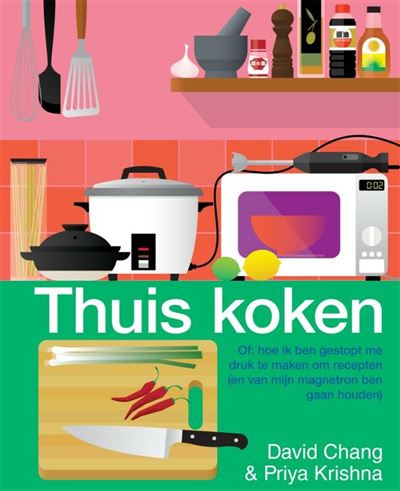 Thuis koken, of Hoe ik ben gestopt me druk te maken om recepten (en van mijn magnetron ben gaan houden)