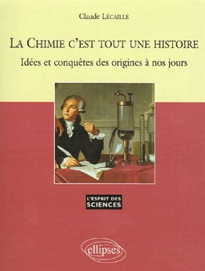 La chimie, c'est tout une histoire