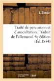 Traité de percussion et d'auscultation. Traduit de l'allemand sur la 4e édition