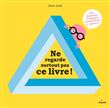 Ne regarde surtout pas ce livre !