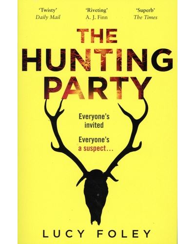 The Hunting Party Get Ready For The Most Gripping New Crime Thriller Of 2019 Poche Lucy Foley Achat Livre Fnac