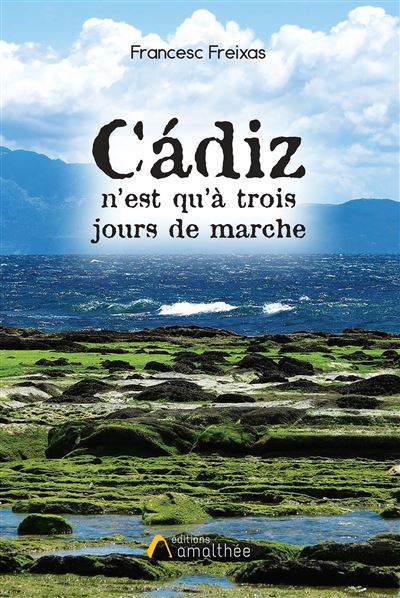 Cádiz n'est qu'a trois jours de marche