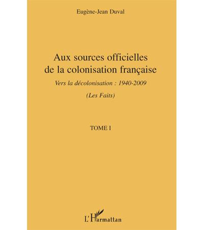 Aux sources officielles de la colonisation française