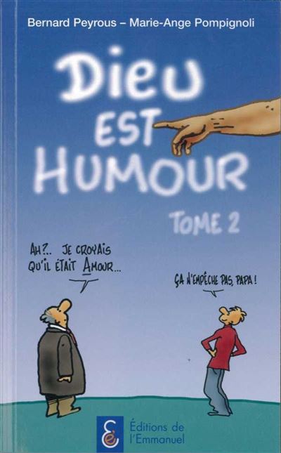 Dieu est humour : petit dictionnaire de spiritualité humoristique