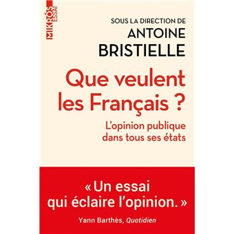 Que veulent les Français ? - L'opinion publique dans tous se