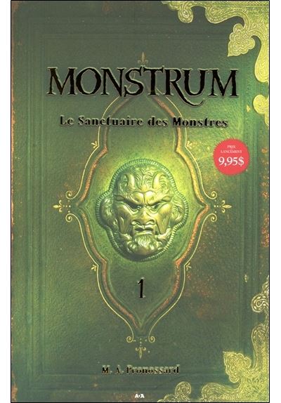 Monstrum - Tome 1 - Monstrum - T1 : Le Sanctuaire Des Monstres - M. A ...