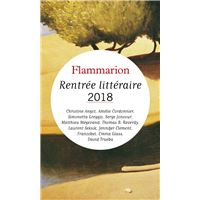 Rentrée littéraire Flammarion 2018 - Extraits gratuits