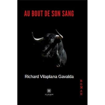 Au Bout De Son Sang Broche Richard Vilaplana Gavalda Achat Livre Ou Ebook Fnac