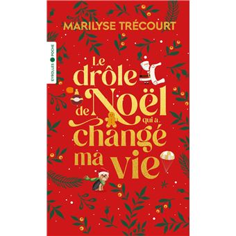 Le drôle de Noël qui a changé ma vie
