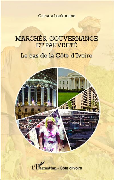 Marchés, gouvernance et pauvreté : le cas de la Côte d'Ivoire