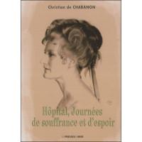 Hopital, journees de souffrance et d espoir