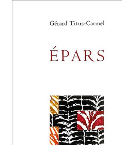 Épars textes et poèmes 1990-2002