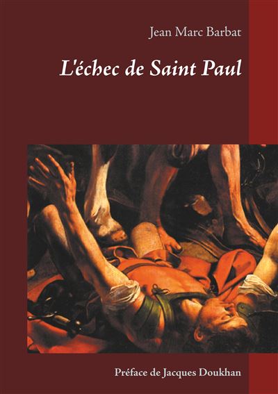 L'échec de Saint Paul - Jean Marc Barbat - broché