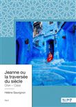 Jeanne ou la traversée du siècle