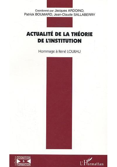 Actualité de la théorie de l'institution