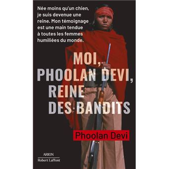 Moi, Phoolan Devi, reine des bandits