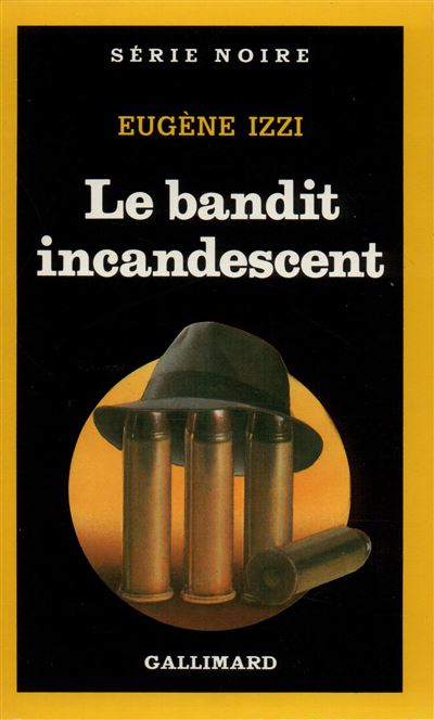 Le bandit incandescent