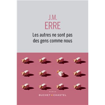 Les Autres Ne Sont Pas Des Gens Comme Nous - Broché - J.M. Erre - Achat ...