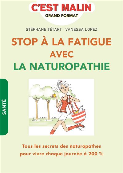 Stop à la fatigue avec la naturopathie, c'est malin
