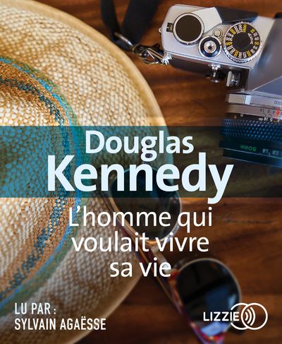 L'homme qui voulait vivre sa vie - Douglas Kennedy - Texte lu (CD)
