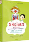 5 histoires qui font peur pour ne plus avoir peur des clowns