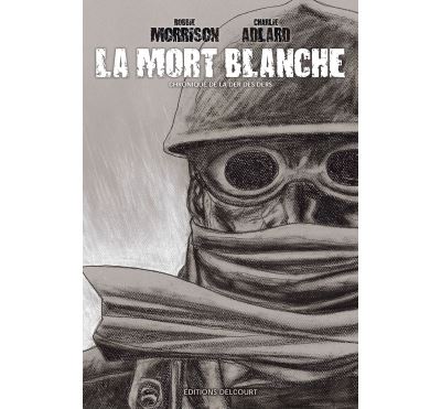 La Mort blanche - Chronique de la der des ders