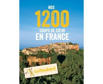 Nos 1200 coups de cœur en France