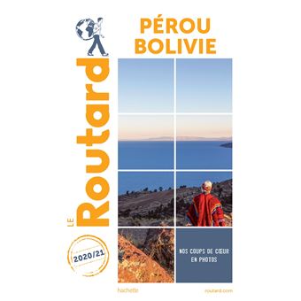 Guide du Routard Pérou Bolivie 2020/21