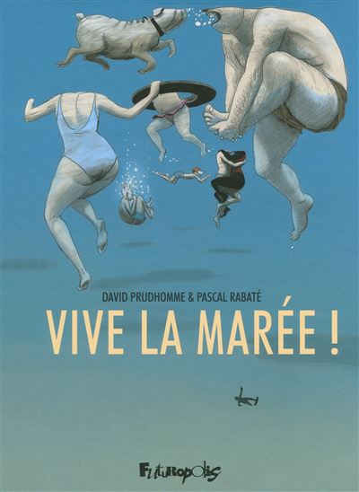 Vive la marée ! - Pascal Rabaté - cartonné