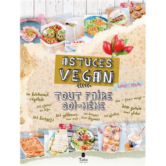 Tout faire soi-même astuces vegan